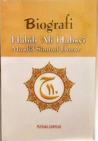 Image of Biografi Habib Ali Habsyi: Mualiif Simtud Durar