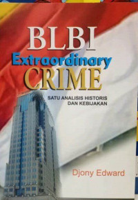 Image of BLBI extraordinary crime: Satu analisis historis dan kebijakan