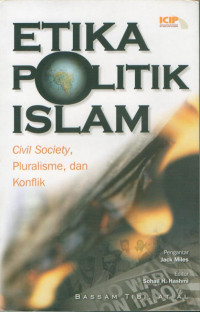 Image of Etika politik Islam: Civil society, pluralisme, dan konflik