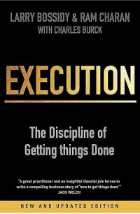 Image of Execution : the discipline of getting things done