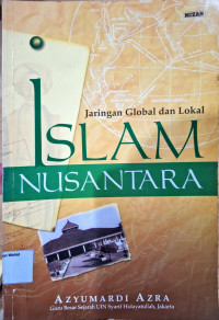 Image of Islam Nusantara: Jaringan global dan lokal