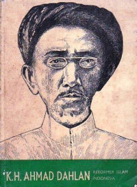Image of K. H. Ahmad Dahlan: Reformer Islam Indonesia