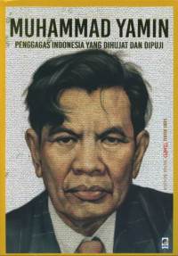 Image of Muhammad Yamin: Penggagas Indonesia yang dihujat dan dipuji
