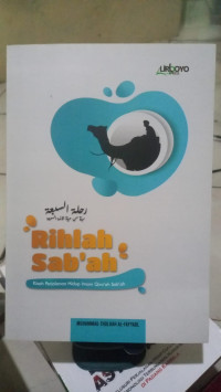 Image of Rihlah sab'ah : kisah perjalanan hidup Imam Qiro'ah Sab'ah