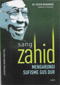 Image of Sang Zahid: Mengarungi Sufisme Gus Dur