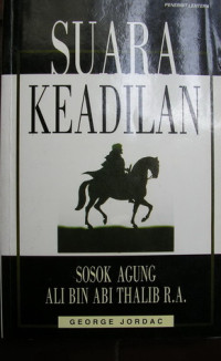 Image of Suara keadilan sosok agung Ali bin Abi Thalib R.A.