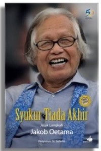 Image of Syukur tiada akhir: Jejak langkah Jakob Oetama